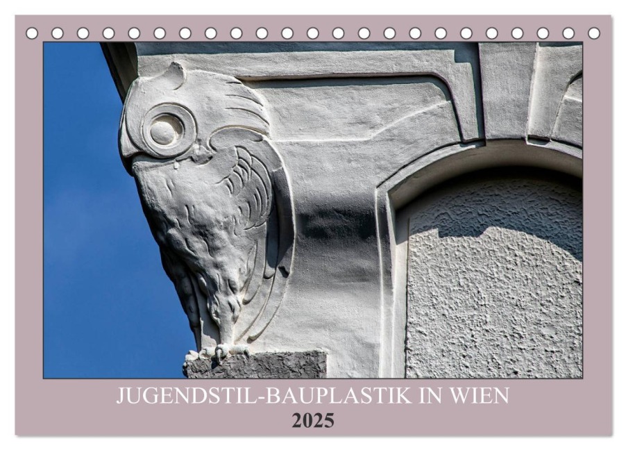 Jugendstil-Bauplastik in Wien (Tischkalender 2025 DIN A5 quer), CALVENDO Monatskalender - Werner Braun
