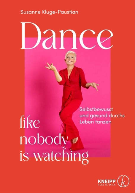 Dance, like nobody is watching - Susanne Kluge-Paustian