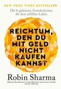 Cover-Bild zum Titel 'Reichtum, den du mit Geld nicht kaufen kannst' von 'Robin Sharma'