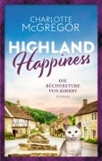 Highland Happiness - Die Bücherstube von Kirkby - Charlotte McGregor