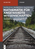 Mathematik für angewandte Wissenschaften - Joachim Erven, Josef Hörwick, Matthias Erven