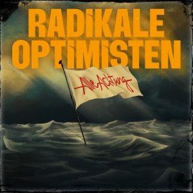 Radikale Optimisten - Alle Achtung