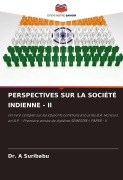 Cover-Bild zum Titel 'PERSPECTIVES SUR LA SOCIÉTÉ INDIENNE - II' von 'A. Suribabu'