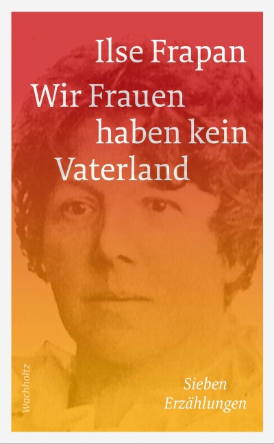 Wir Frauen haben kein Vaterland. - 