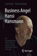 Cover-Bild zum Titel 'Business Angel Hansi Hansmann' von 'Florian Novak, Lisa Ittner'