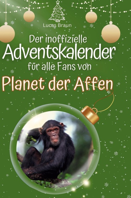 Der inoffizielle Adventskalender für alle Fans von Planet der Affen - Lucas Braun