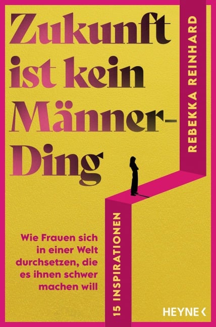 Zukunft ist kein Männerding - Rebekka Reinhard