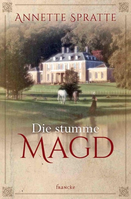 Die stumme Magd - Annette Spratte