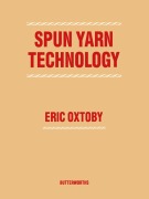 Cover-Bild zum Titel 'Spun Yarn Technology' von 'Eric Oxtoby'