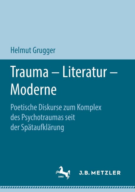 Trauma - Literatur - Moderne - Helmut Grugger