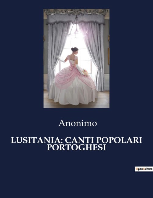 LUSITANIA: CANTI POPOLARI PORTOGHESI - Anonimo