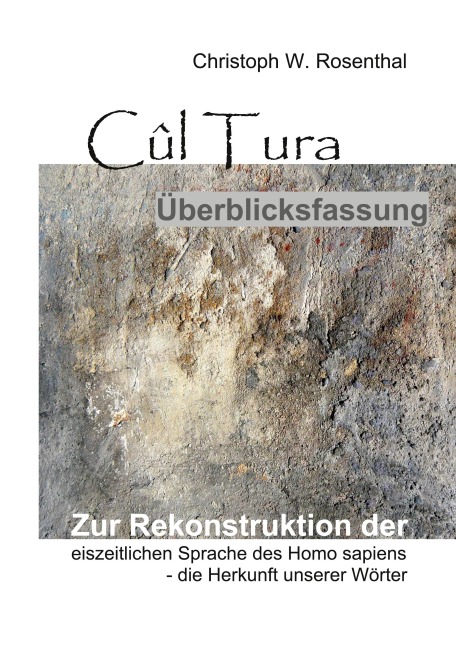 Cûl Tura Überblicksfassung - Christoph W. Rosenthal