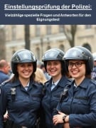 Einstellungsprüfung der Polizei: - Vielzählige spezielle Fragen und Antworten für den Eignungstest - Claus Herrmann