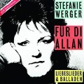 Cover-Bild zum Titel 'Fuer Di' Allan (Best Of)' von 'Stefanie Werger'