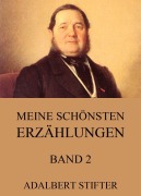 Cover-Bild zum Titel 'Meine schönsten Erzählungen, Band 2' von 'Adalbert Stifter'
