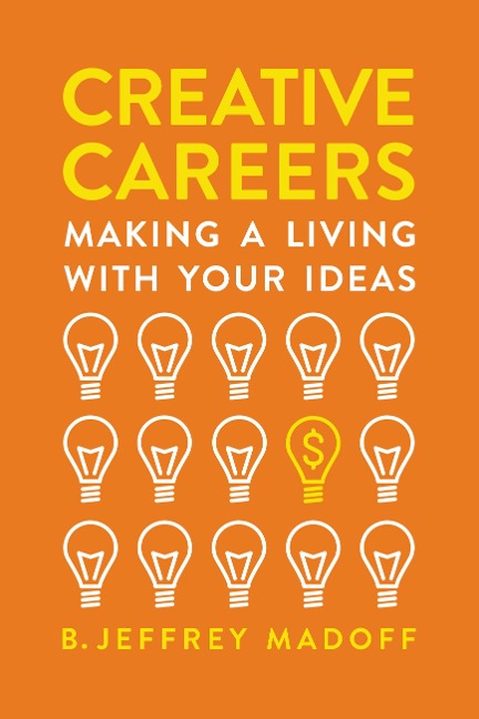 Creative Careers - B. Jeffrey Madoff