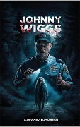 Cover-Bild zum Titel 'Johnny Wiggs' von 'Gregory Thompson'