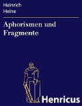 Cover-Bild zum Titel 'Aphorismen und Fragmente' von 'Heinrich Heine'