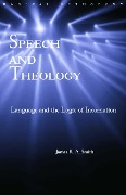 Cover-Bild zum Titel 'Speech and Theology' von 'James K. A. Smith'
