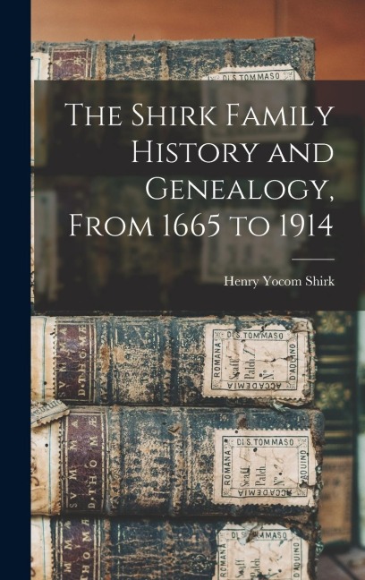 The Shirk Family History and Genealogy, From 1665 to 1914 - Shirk Henry Yocom