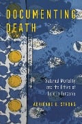 Documenting Death - Adrienne E. Strong