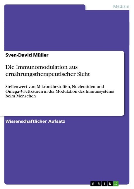 Die Immunomodulation aus ernährungstherapeutischer Sicht - Sven-David Müller