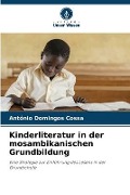 Cover-Bild zum Titel 'Kinderliteratur in der mosambikanischen Grundbildung' von 'António Domingos Cossa'