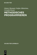 Cover-Bild zum Titel 'Methodisches Programmieren' von 'Günter Hommel, Stefan Jähnichen, Cornelis Koster'