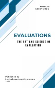 Cover-Bild zum Titel 'Evaluations: The Art and Science of Evaluation' von 'Anonymous'
