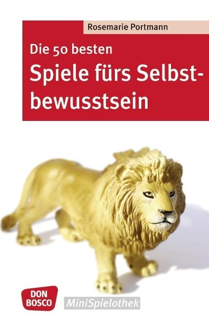 Die 50 besten Spiele fürs Selbstbewusstsein - eBook - Rosemarie Portmann