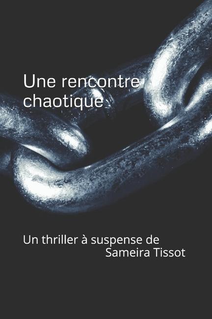 Une Rencontre Chaotique - Tissot Sameira