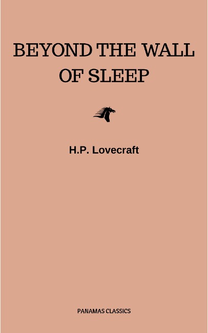 Beyond the Wall of Sleep - H. P. Lovecraft