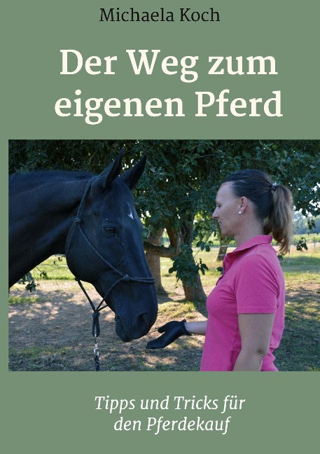 Der Weg zum eigenen Pferd - Michaela Koch