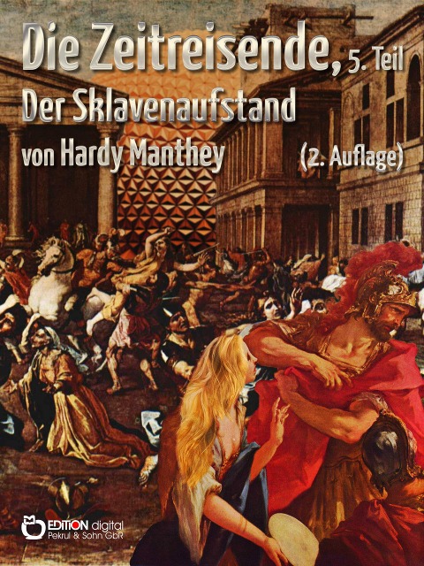 Die Zeitreisende, Teil 5 - Hardy Manthey