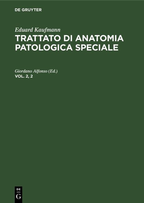 Eduard Kaufmann: Trattato di anatomia patologica speciale. Vol. 2, 2 - 