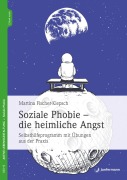 Cover-Bild zum Titel 'Soziale Phobie - die heimliche Angst' von 'Martina Fischer-Klepsch'