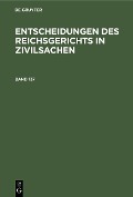 Entscheidungen des Reichsgerichts in Zivilsachen. Band 137 - 