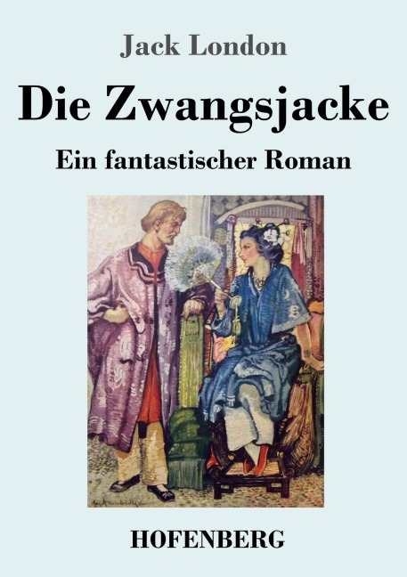 Die Zwangsjacke - Jack London