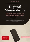 Cover-Bild zum Titel 'Digitaal Minimalisme: Essentiële Stappen naar een Eenvoudiger Digitaal Leven' von 'Bendis A. I. Saage - Nederlands'
