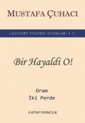 Cover-Bild zum Titel 'Bir Hayaldi O Dram Iki Perde' von 'Mustafa Cuhaci'