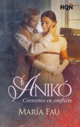 Cover-Bild zum Titel 'Anikó. Corazones en conflicto' von 'María Fau'