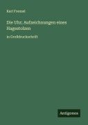Cover-Bild zum Titel 'Die Uhr; Aufzeichnungen eines Hagestolzen' von 'Karl Frenzel'