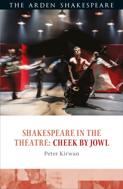 Shakespeare in the Theatre - Peter Kirwan