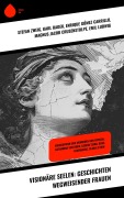 Cover-Bild zum Titel 'Visionäre Seelen: Geschichten wegweisender Frauen' von 'Karl Radek, Clara Zetkin, George Sand, Stéphane Zweig, Bertha Von Suttner'
