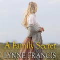 Cover-Bild zum Titel 'A Family Secret' von 'Lynne Francis'