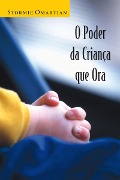 Cover-Bild zum Titel 'O poder da criança que ora' von 'Stormie Omartian'