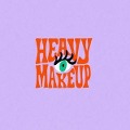 Heavy MakeUp - Heavy Makeup
