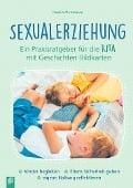 Cover-Bild zum Titel 'Sexualerziehung - ein Praxisratgeber für die Kita mit Geschichten-Bildkarten' von 'Camilla Christensen'