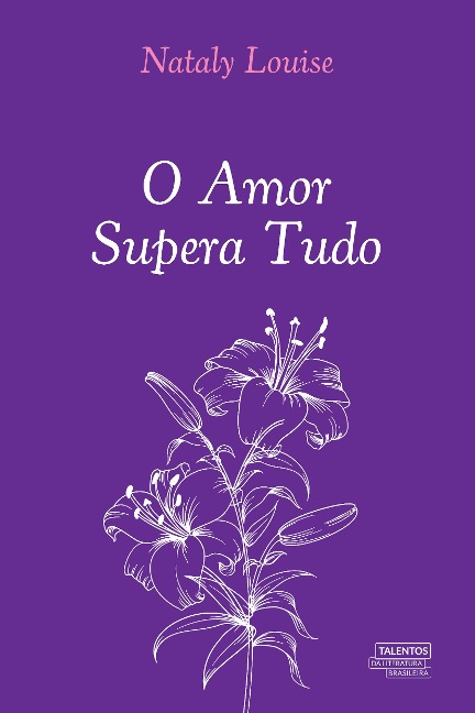 O Amor Supera Tudo - Nataly Louise