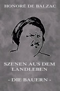 Cover-Bild zum Titel 'Szenen aus dem Landleben - Bauern' von 'Honoré de Balzac'